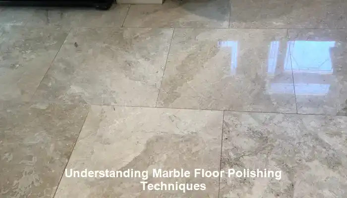 Exploring Innovative Techniques for Superior Marble Floor Polishing