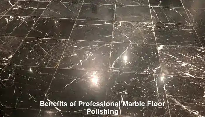 Exploring the Numerous Benefits of Professional Marble Floor Polishing