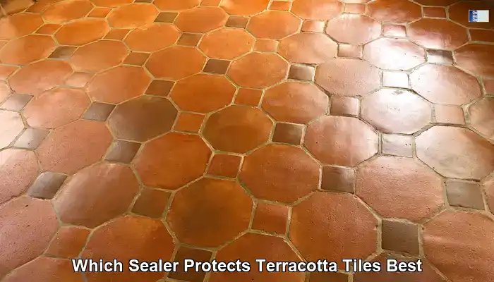 Best Sealer for Terracotta Tiles: The Essential UK Guide
